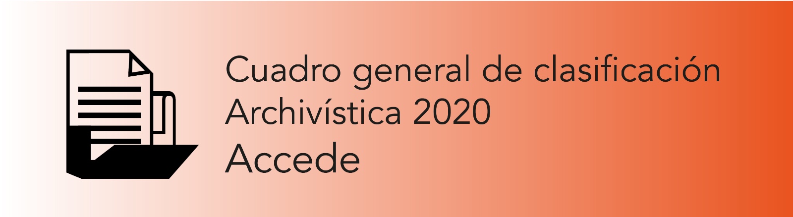 Imagen que permite conocer el Cuadro General de Clasificación Archivística 2020