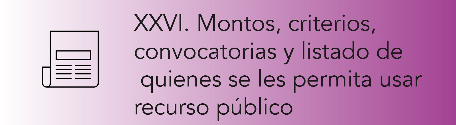 Imagen que permite conocer Montos, criterios, convocatorias y listado de quienes se les permita usar recursos públicos